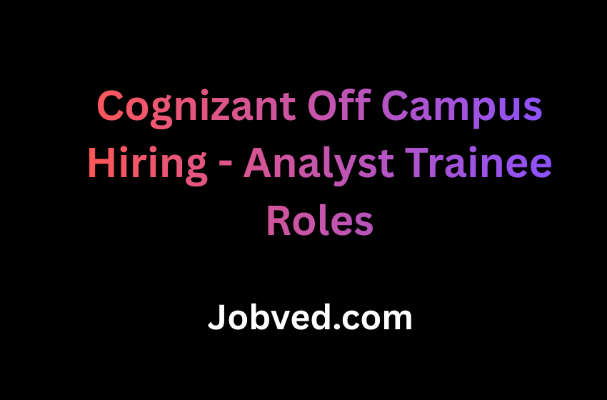 Cognizant Off Campus Hiring